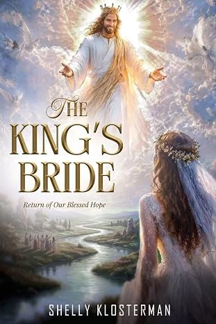 The King's Bride: Return Of Our Blessed Hope.